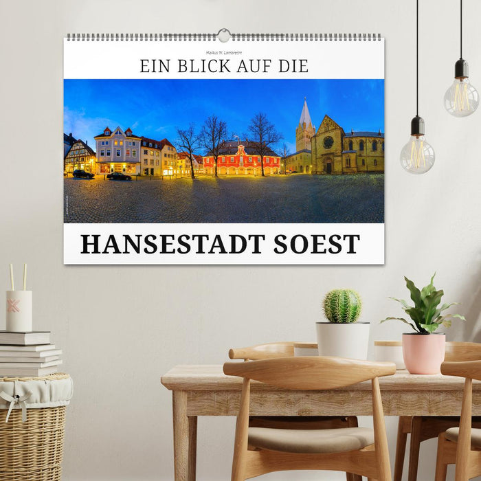 Ein Blick auf die Hansestadt Soest (CALVENDO Wandkalender 2025)