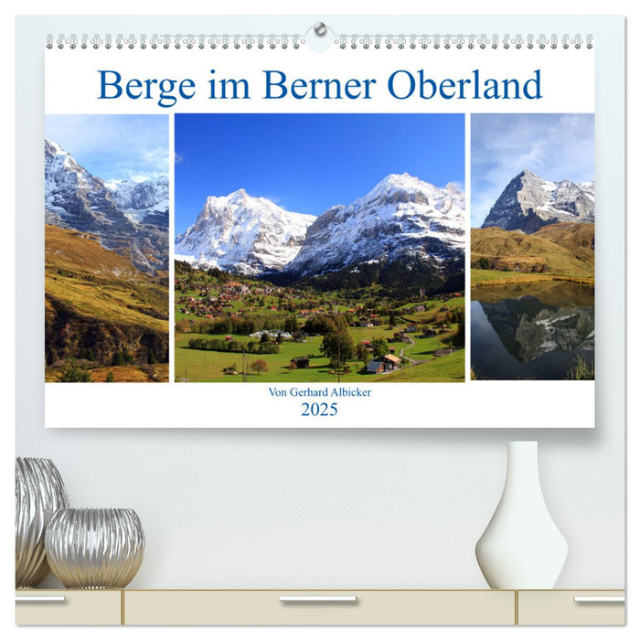 Berge im Berner Oberland (CALVENDO Premium Wandkalender 2025)