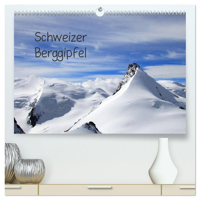 Schweizer Berggipfel (CALVENDO Premium Wandkalender 2025)