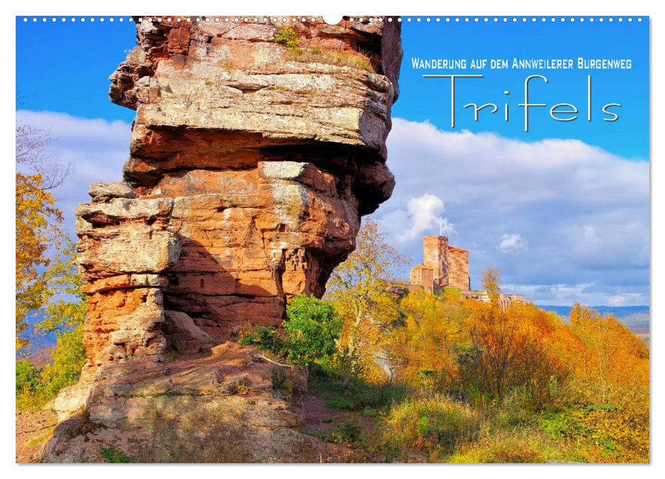 Trifels - Wanderung auf dem Annweilerer Burgenweg (CALVENDO Wandkalender 2025)