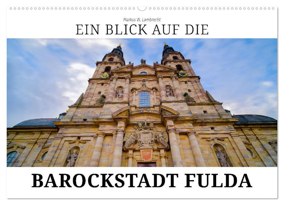 Ein Blick auf die Barockstadt Fulda (CALVENDO Wandkalender 2025)