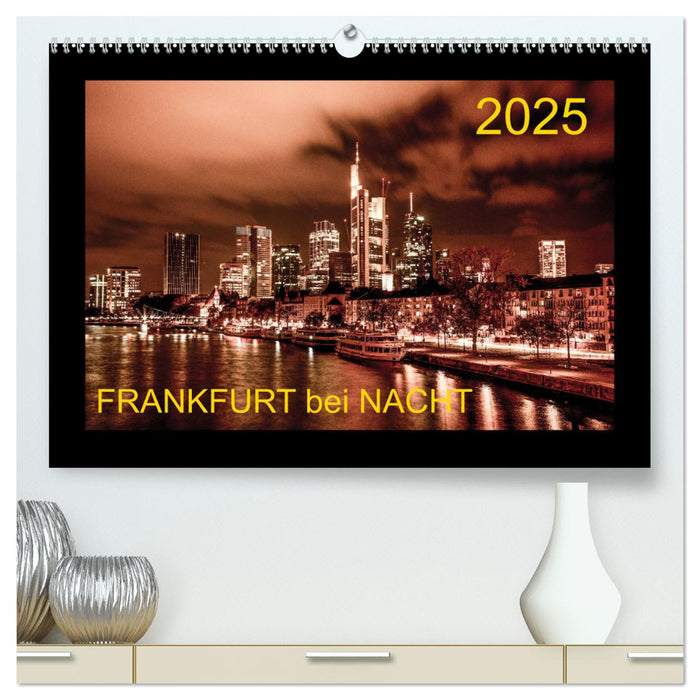 Frankfurt bei Nacht 2025 (CALVENDO Premium Wandkalender 2025)