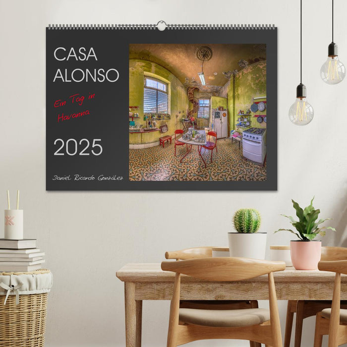 CASA ALONSO - Ein Tag in Havanna (CALVENDO Wandkalender 2025)