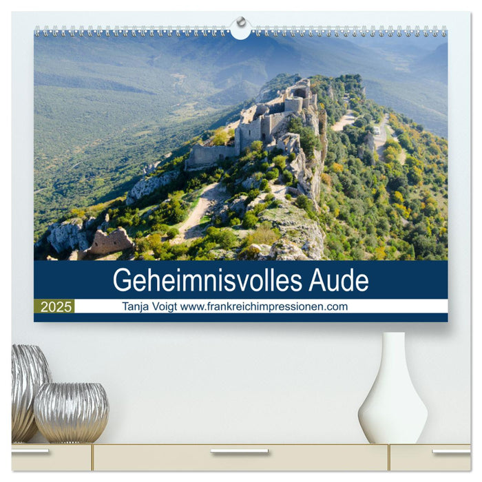 Geheimnisvolles Aude (CALVENDO Premium Wandkalender 2025)