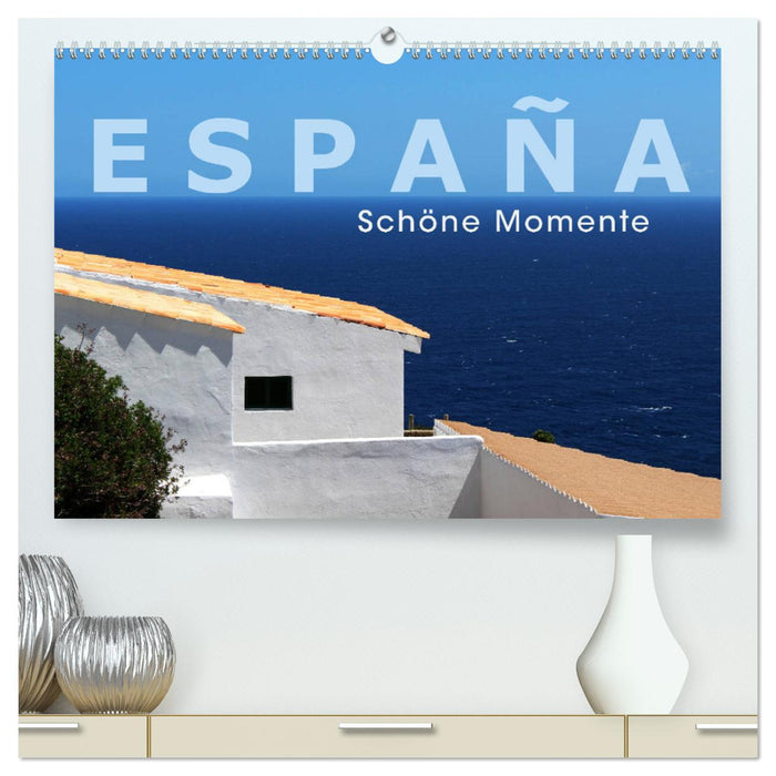 ESPAÑA - Schöne Momente (CALVENDO Premium Wandkalender 2025)