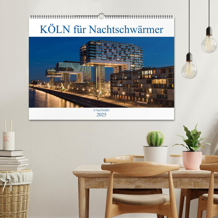 KÖLN für Nachtschwärmer (CALVENDO Wandkalender 2025)