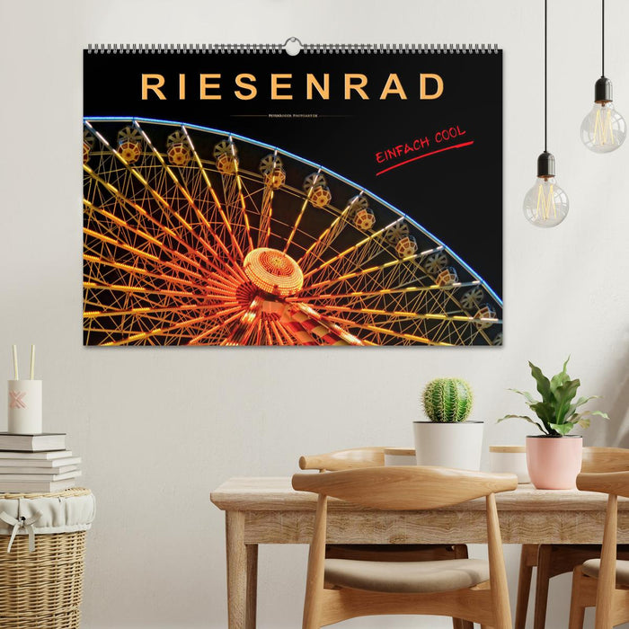 Riesenrad - einfach cool (CALVENDO Wandkalender 2025)