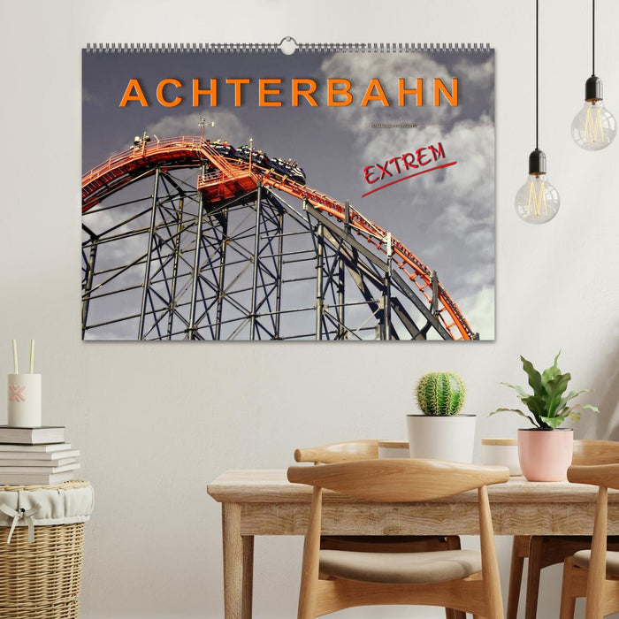 Achterbahn - extrem (CALVENDO Wandkalender 2025)