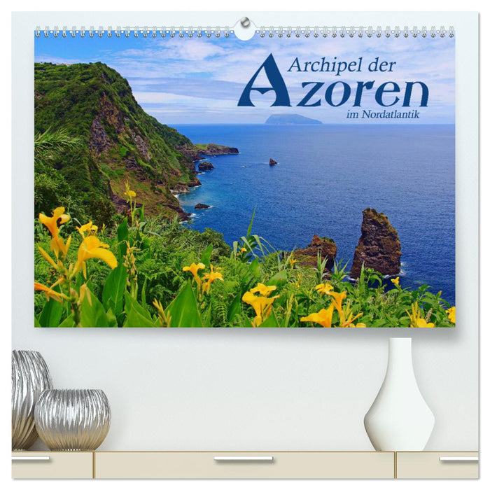 Archipel der Azoren im Nordatlantik (CALVENDO Premium Wandkalender 2025)