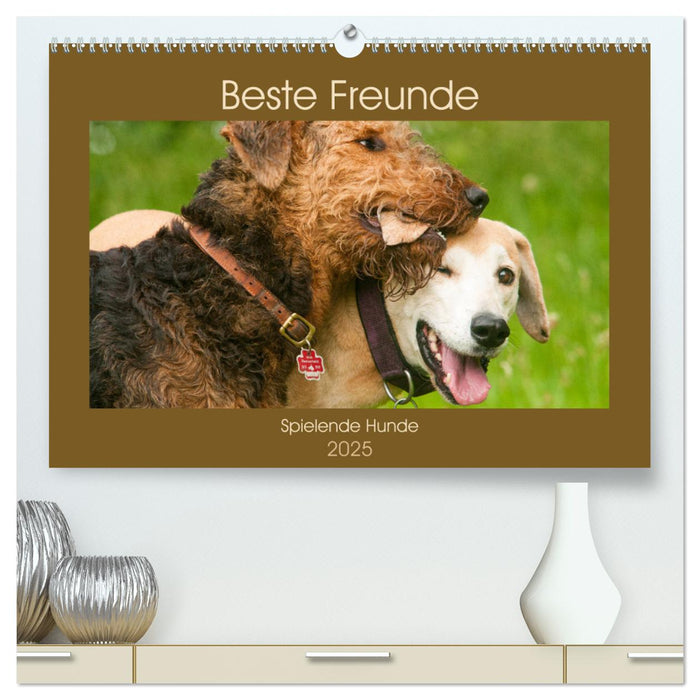 Beste Freunde - Spielende Hunde (CALVENDO Premium Wandkalender 2025)