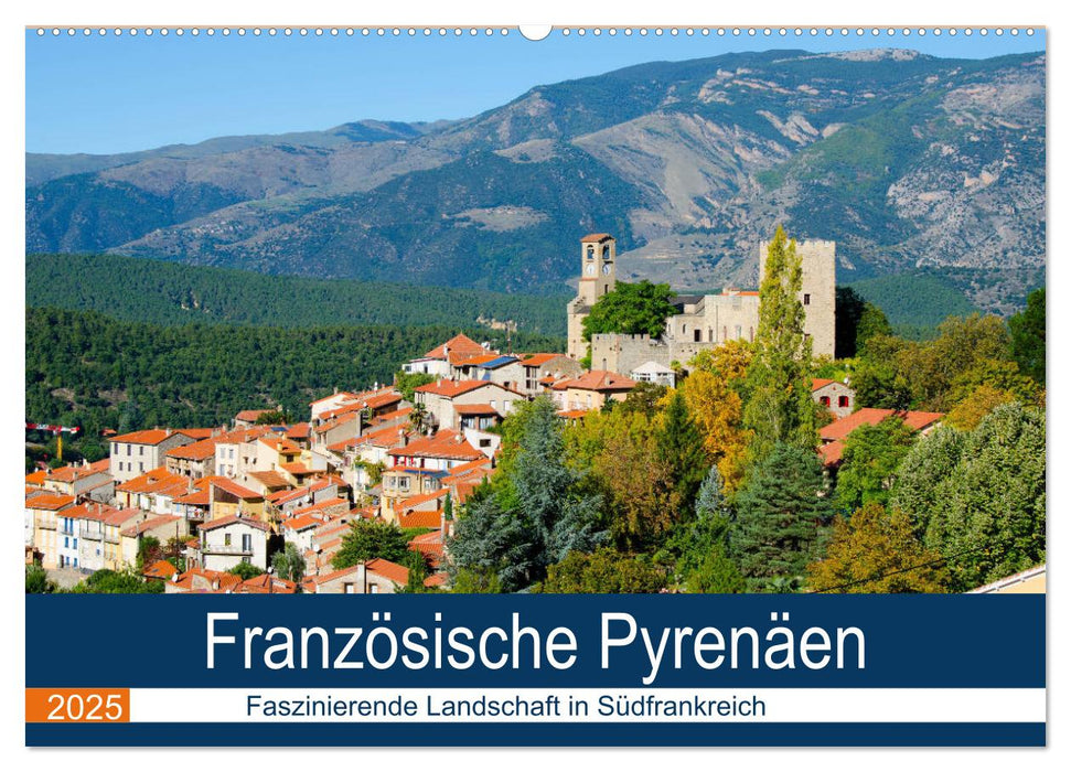 Französische Pyrenäen (CALVENDO Wandkalender 2025)