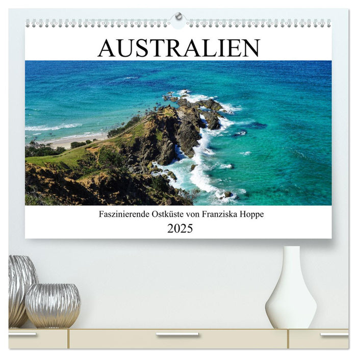 Australien - faszinierende Ostküste (CALVENDO Premium Wandkalender 2025)