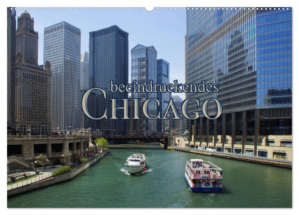 beeindruckendes Chicago (CALVENDO Wandkalender 2025)