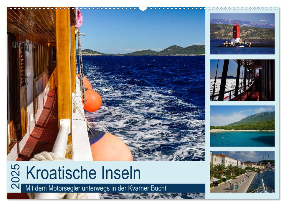 Kroatische Inseln - Mit dem Motorsegler unterwegs in der Kvarner Bucht (CALVENDO Wandkalender 2025)