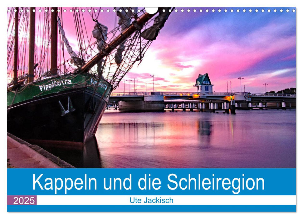 Kappeln und die Schleiregion (CALVENDO Wandkalender 2025)