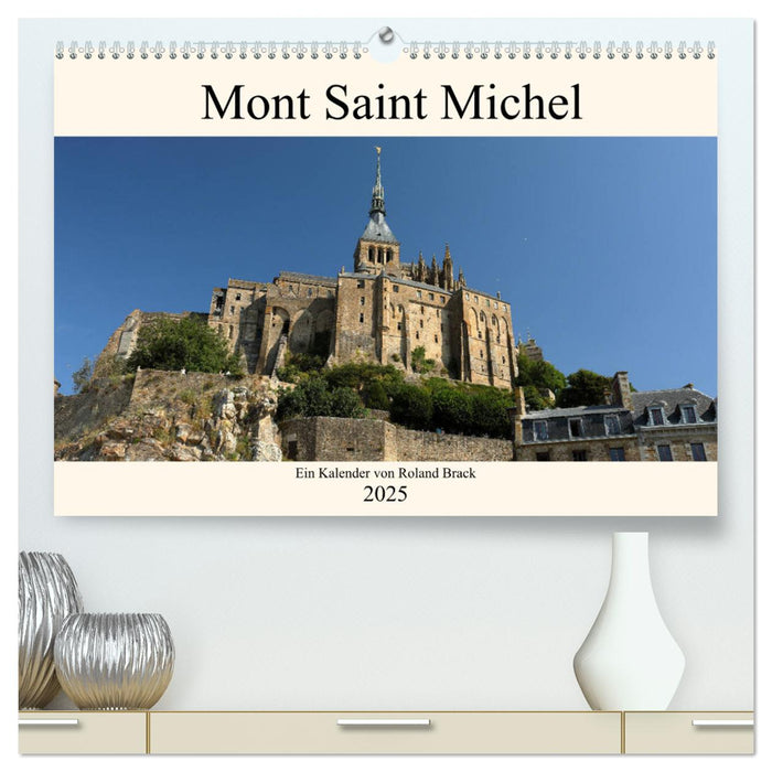 Der Mont Saint Michel (CALVENDO Premium Wandkalender 2025)