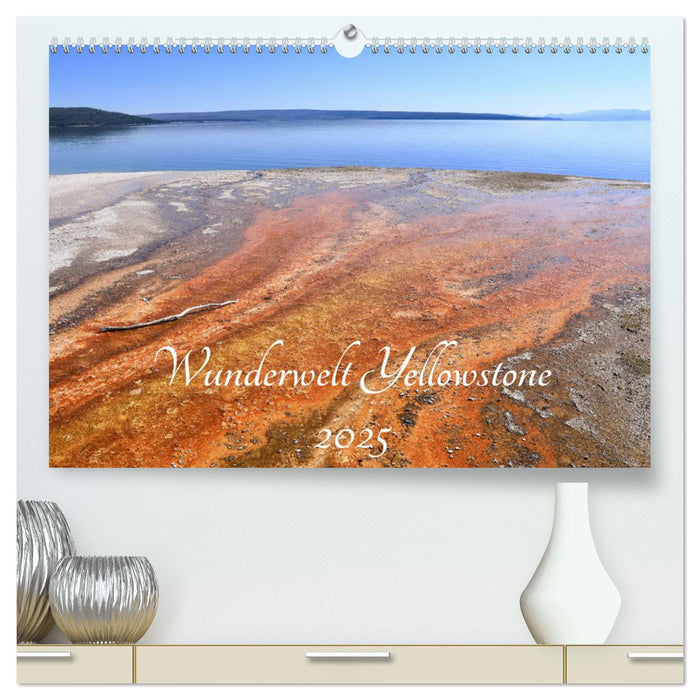 Wunderwelt Yellowstone 2025 (CALVENDO Premium Wandkalender 2025)