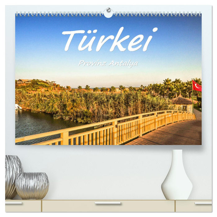 Türkei - Provinz Antalya (CALVENDO Premium Wandkalender 2025)