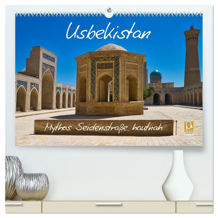 Usbekistan Mythos Seidenstraße hautnah (CALVENDO Premium Wandkalender 2025)