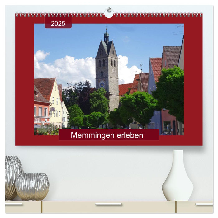 Memmingen erleben (CALVENDO Premium Wandkalender 2025)