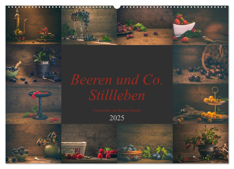 Beeren und Co. Stillleben (CALVENDO Wandkalender 2025)