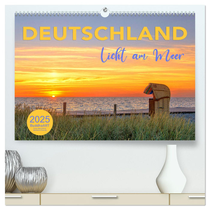 DEUTSCHLAND - Licht am Meer (CALVENDO Premium Wandkalender 2025)