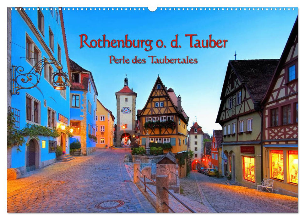 Rothenburg o. d. Tauber - Perle des Taubertales (CALVENDO Wandkalender 2025)