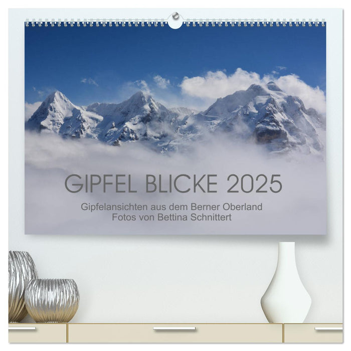 Gipfel Blicke (CALVENDO Premium Wandkalender 2025)