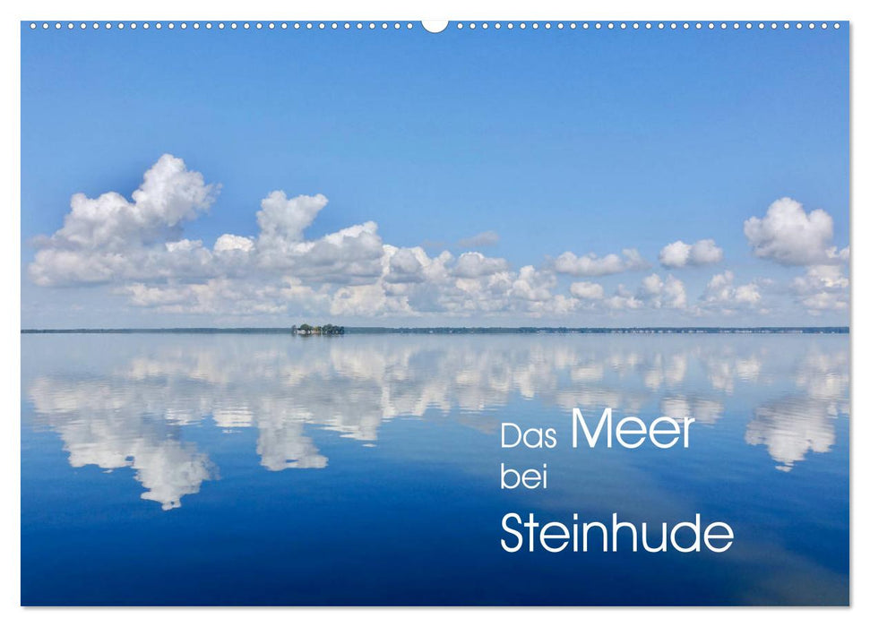 Das Meer bei Steinhude (CALVENDO Wandkalender 2025)