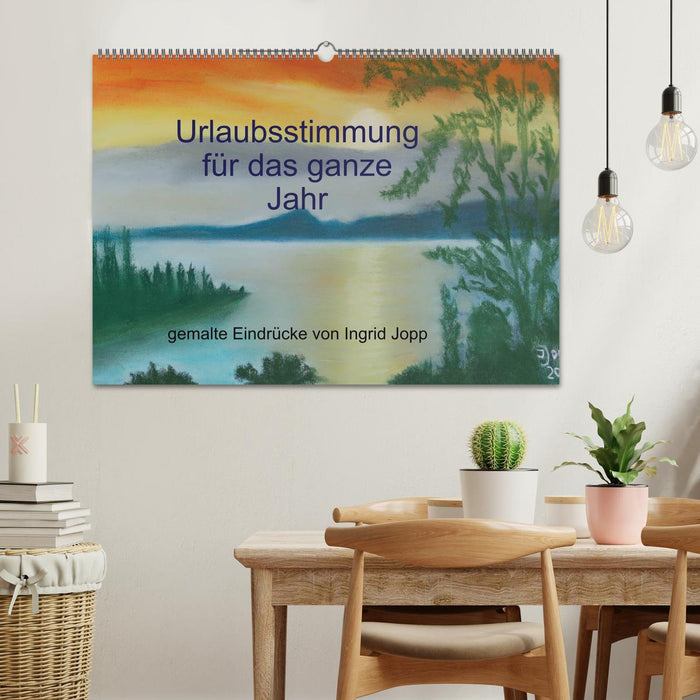 Urlaubsstimmung für das ganze Jahr (CALVENDO Wandkalender 2025)