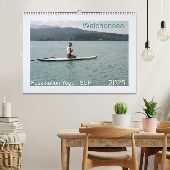 Faszination Yoga - SUP (CALVENDO Wandkalender 2025)