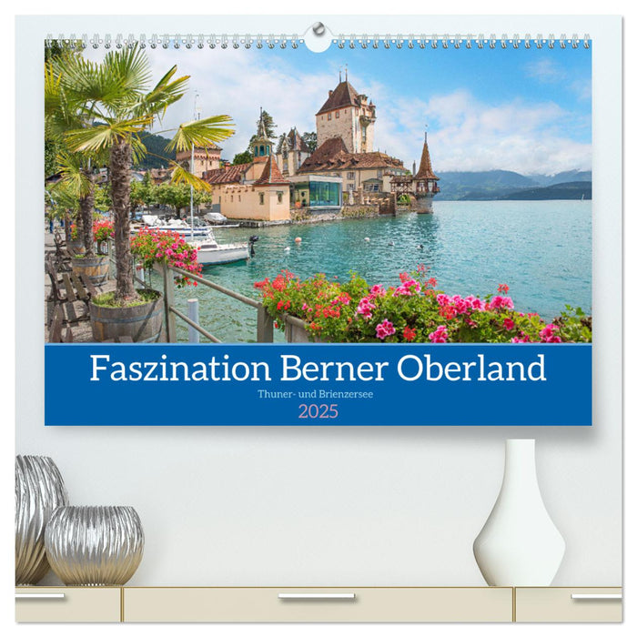 Faszination Berner Oberland 2025 - Thuner- und Brienzersee (CALVENDO Premium Wandkalender 2025)