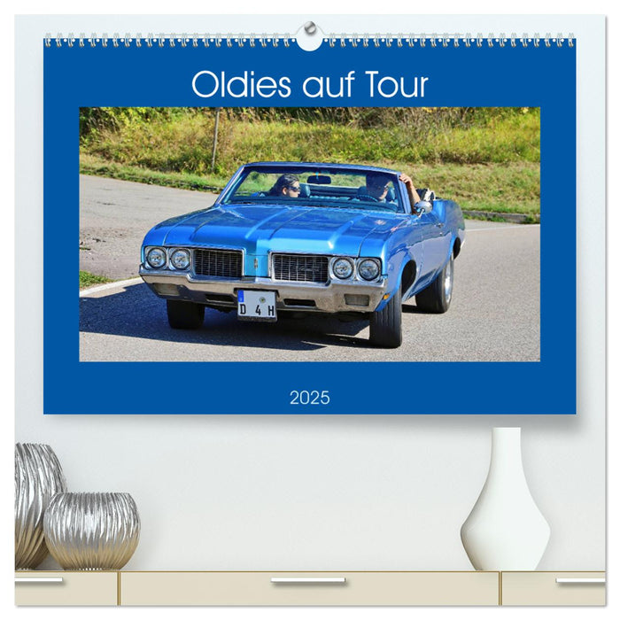 Oldies auf Tour (CALVENDO Premium Wandkalender 2025)