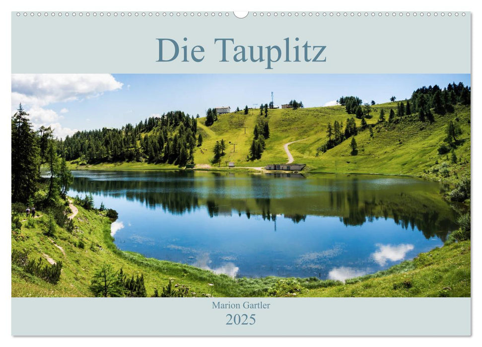 Die Tauplitz (CALVENDO Wandkalender 2025)