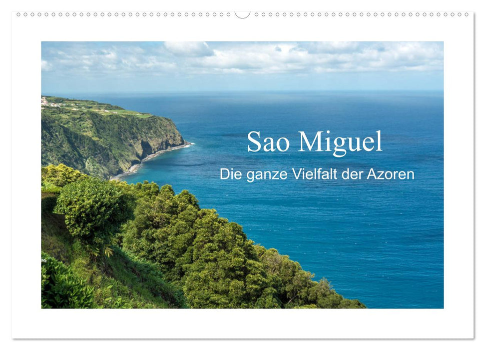 Sao Miguel - Die ganze Vielfalt der Azoren (CALVENDO Wandkalender 2025)