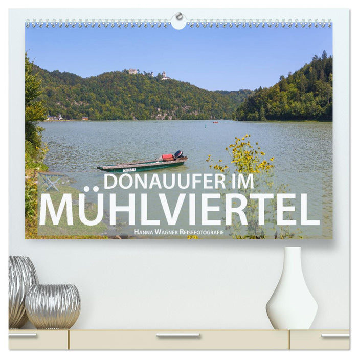 Donauufer im Mühlviertel (CALVENDO Premium Wandkalender 2025)