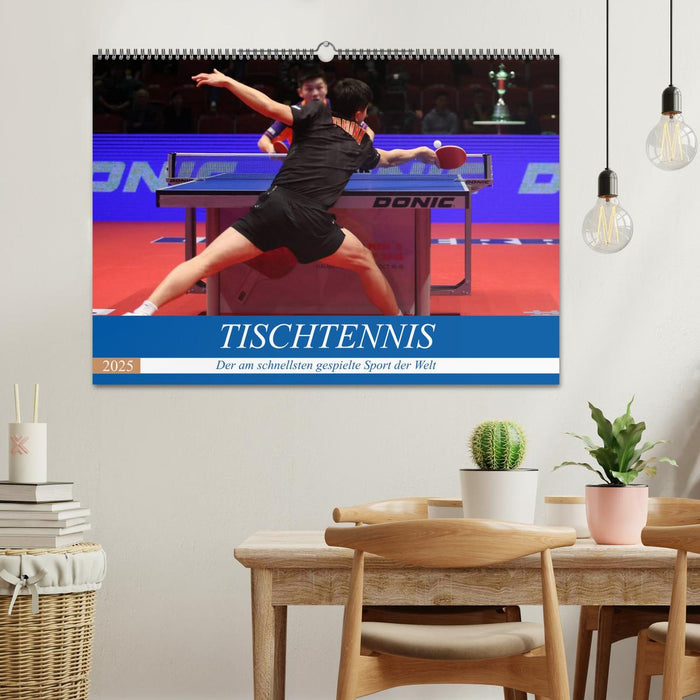 Tischtennis - Der am schnellsten gespielte Sport der Welt (CALVENDO Wandkalender 2025)