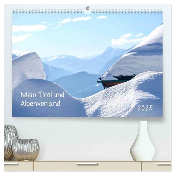 Mein Tirol und Alpenvorland (CALVENDO Premium Wandkalender 2025)