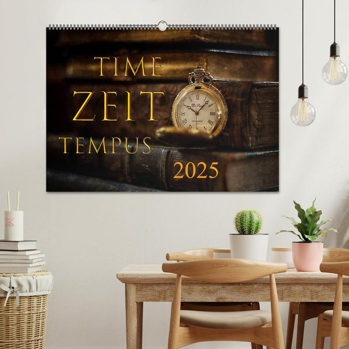 Time - Zeit - Tempus (CALVENDO Wandkalender 2025)