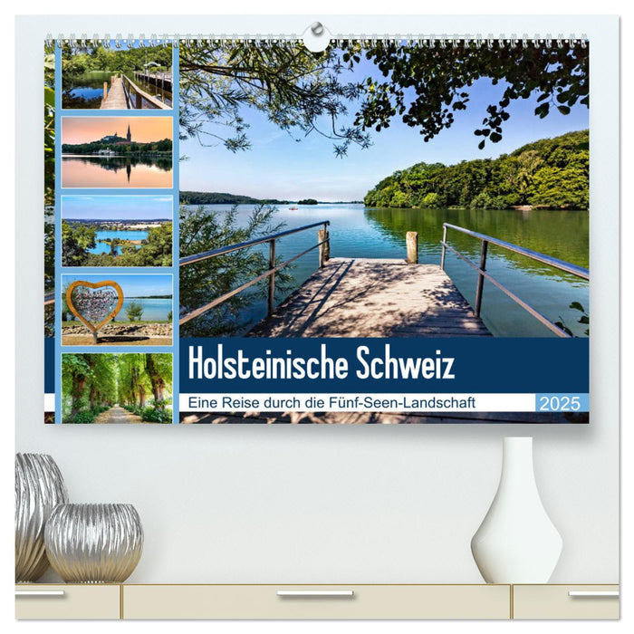 Holsteinische Schweiz - Fünf-Seen-Landschaft (CALVENDO Premium Wandkalender 2025)