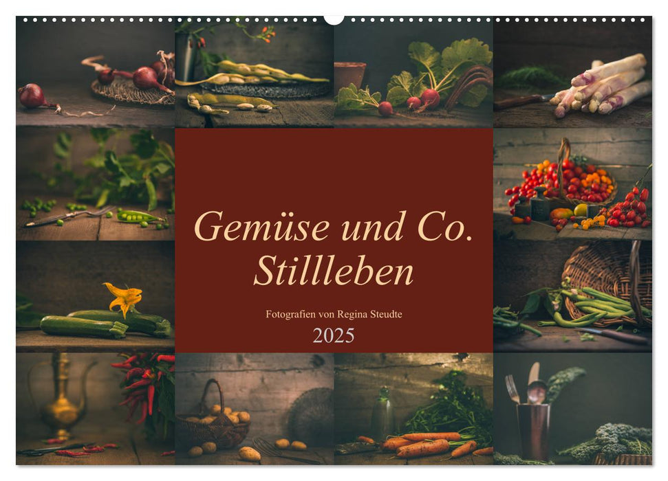 Gemüse und Co. Stillleben (CALVENDO Wandkalender 2025)