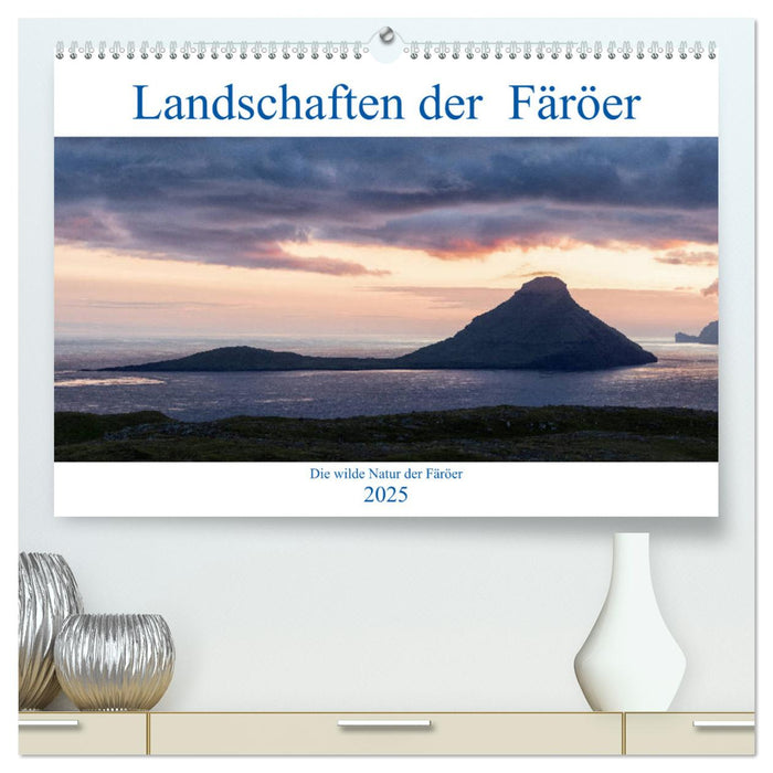 Landschaften Der Färöer (CALVENDO Premium Wandkalender 2025)