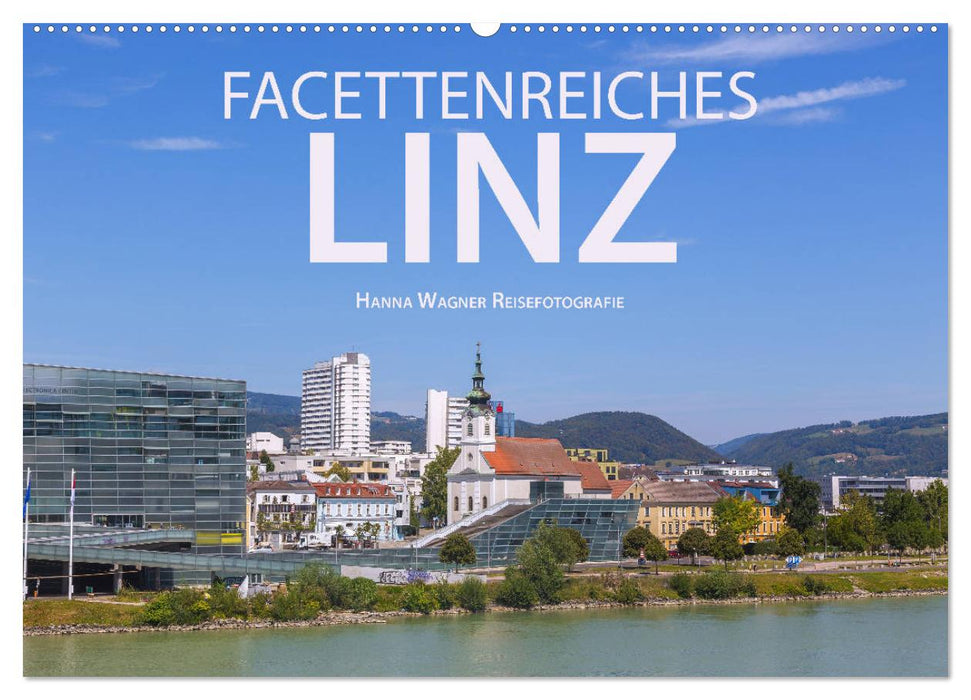 Facettenreiches Linz (CALVENDO Wandkalender 2025)