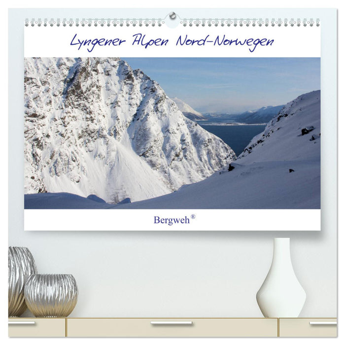 Lyngener Alpen Nord-Norwegen (CALVENDO Premium Wandkalender 2025)