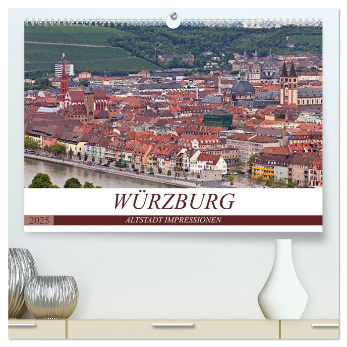 WÜRZBURG - ALTSTADT IMPRESSIONEN (CALVENDO Premium Wandkalender 2025)