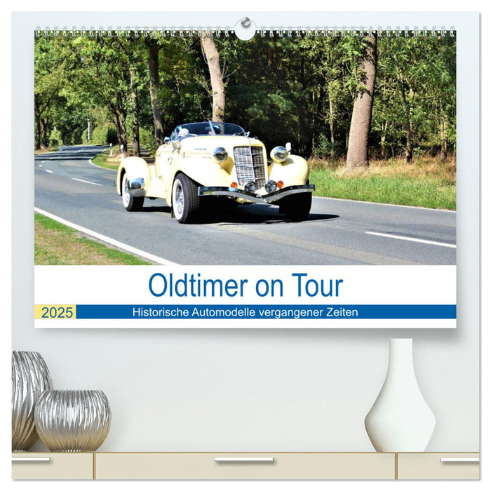 Oldtimer on Tour (CALVENDO Premium Wandkalender 2025)