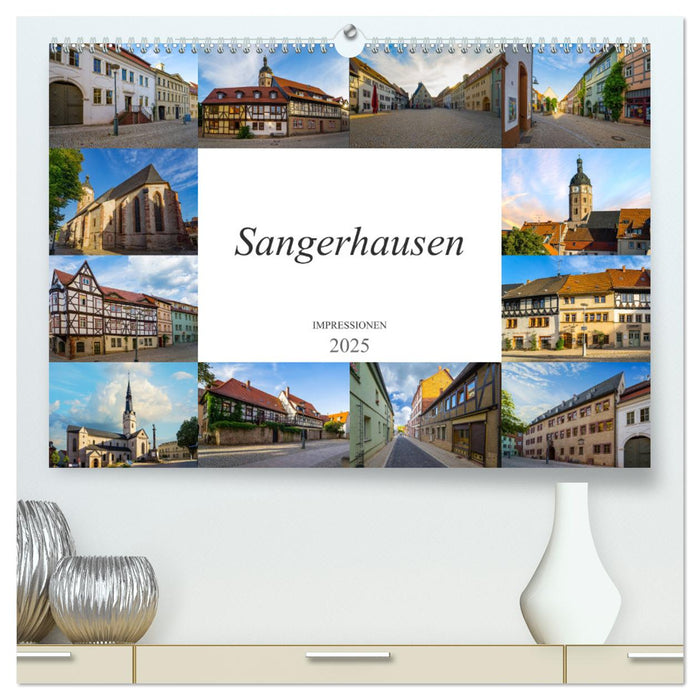 Sangerhausen Impressionen (CALVENDO Premium Wandkalender 2025)