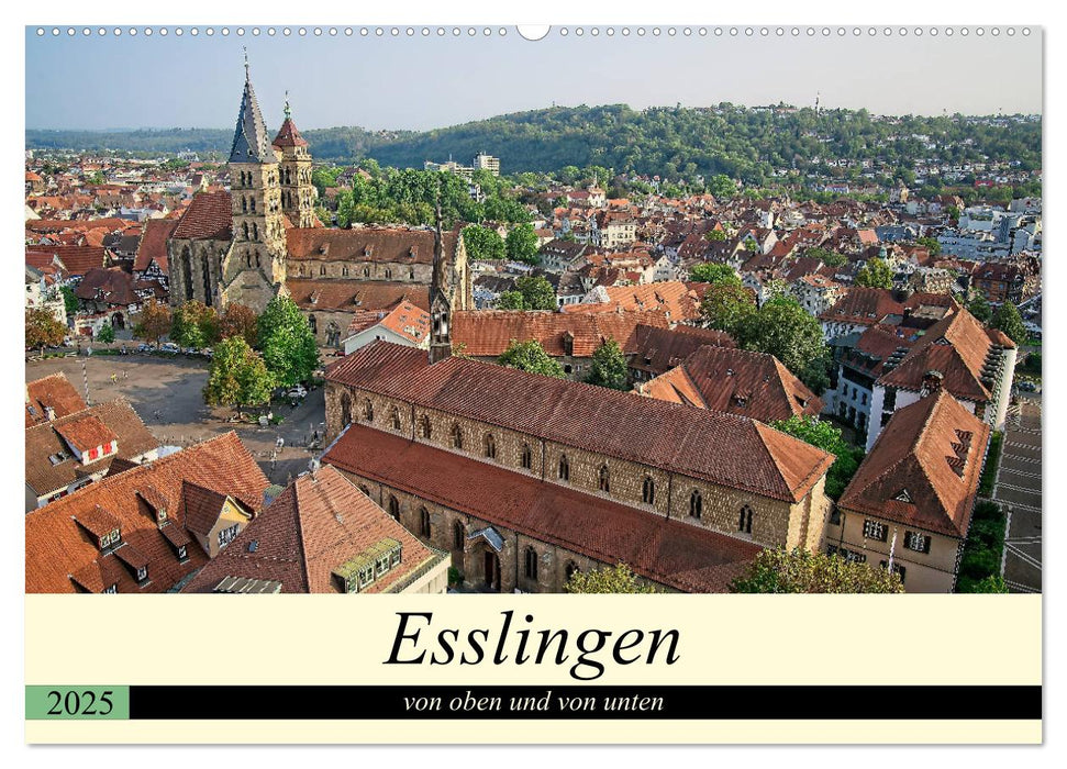 Esslingen von oben und von unten (CALVENDO Wandkalender 2025)