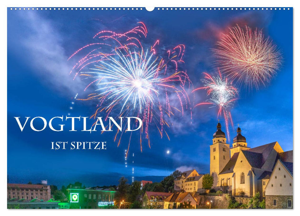 Vogtland ist Spitze (CALVENDO Wandkalender 2025)