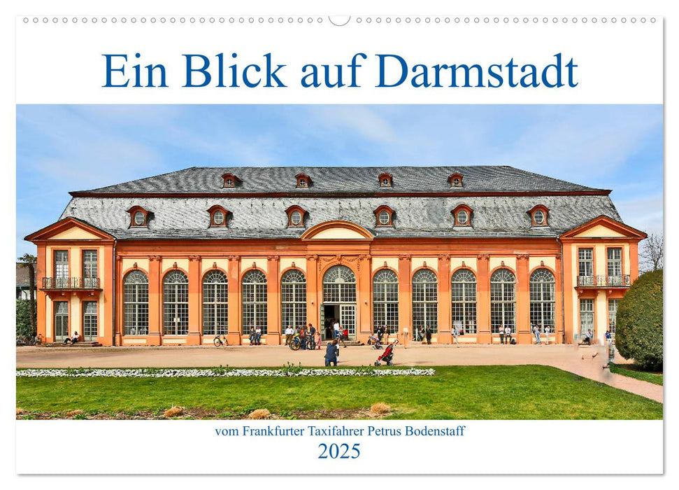 Ein Blick auf Darmstadt vom Frankfurter Taxifahrer Petrus Bodenstaff (CALVENDO Wandkalender 2025)